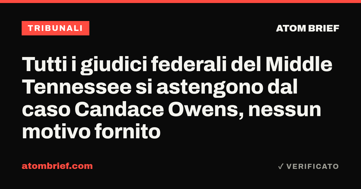 Tutti i giudici federali del Middle Tennessee si astengono dal caso Candace Owens, nessun motivo fornito