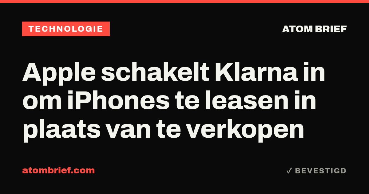 Apple schakelt Klarna in om iPhones te leasen in plaats van te verkopen