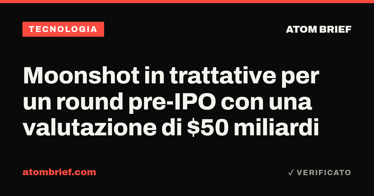 Moonshot in trattative per un round pre-IPO con una valutazione di $50 miliardi