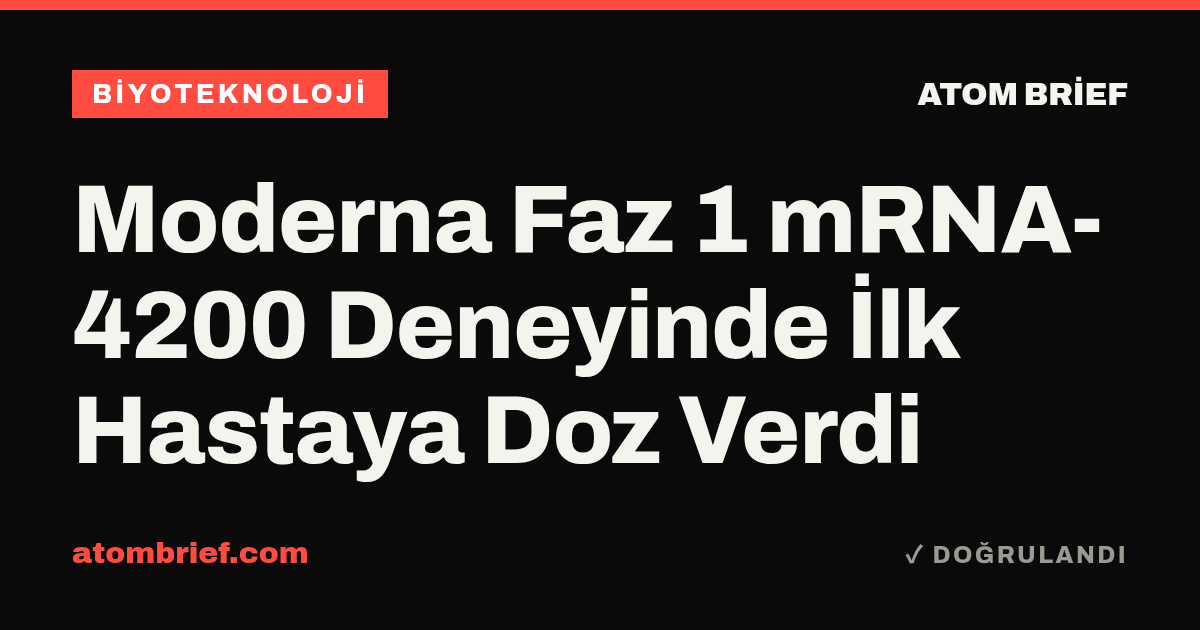 Moderna Faz 1 mRNA-4200 Deneyinde İlk Hastaya Doz Verdi