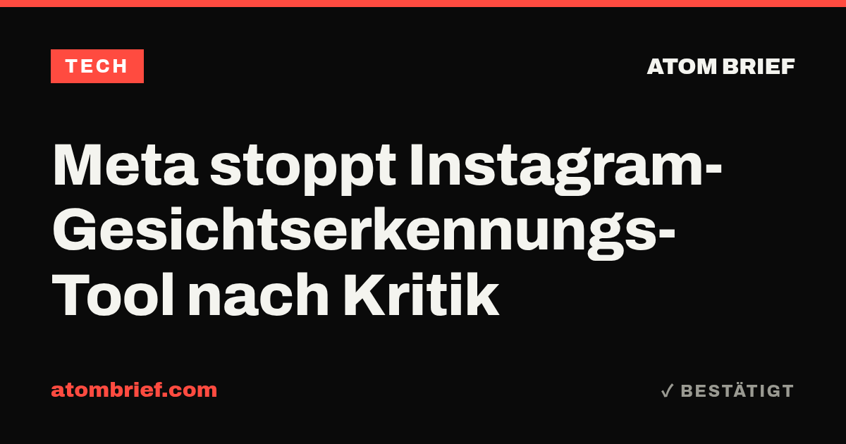Meta stoppt Instagram-Gesichtserkennungs-Tool nach Kritik