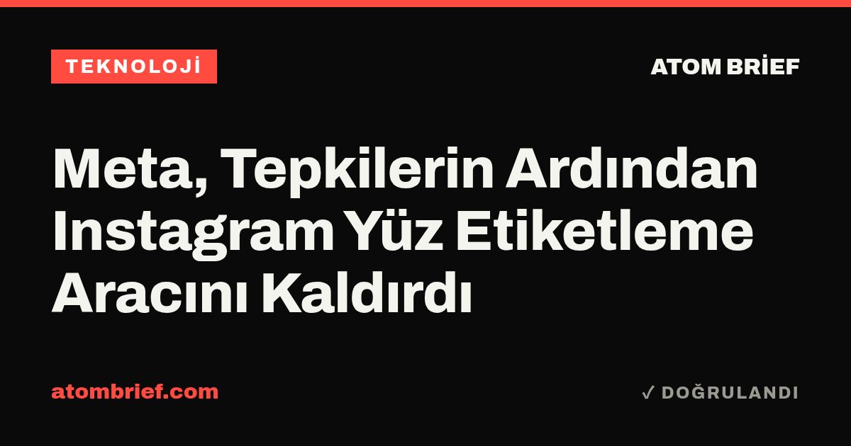 Meta, Tepkilerin Ardından Instagram Yüz Etiketleme Aracını Kaldırdı