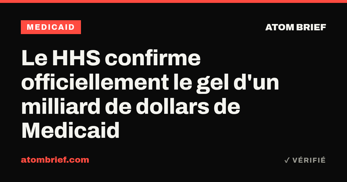 Le HHS confirme officiellement le gel d'un milliard de dollars de Medicaid