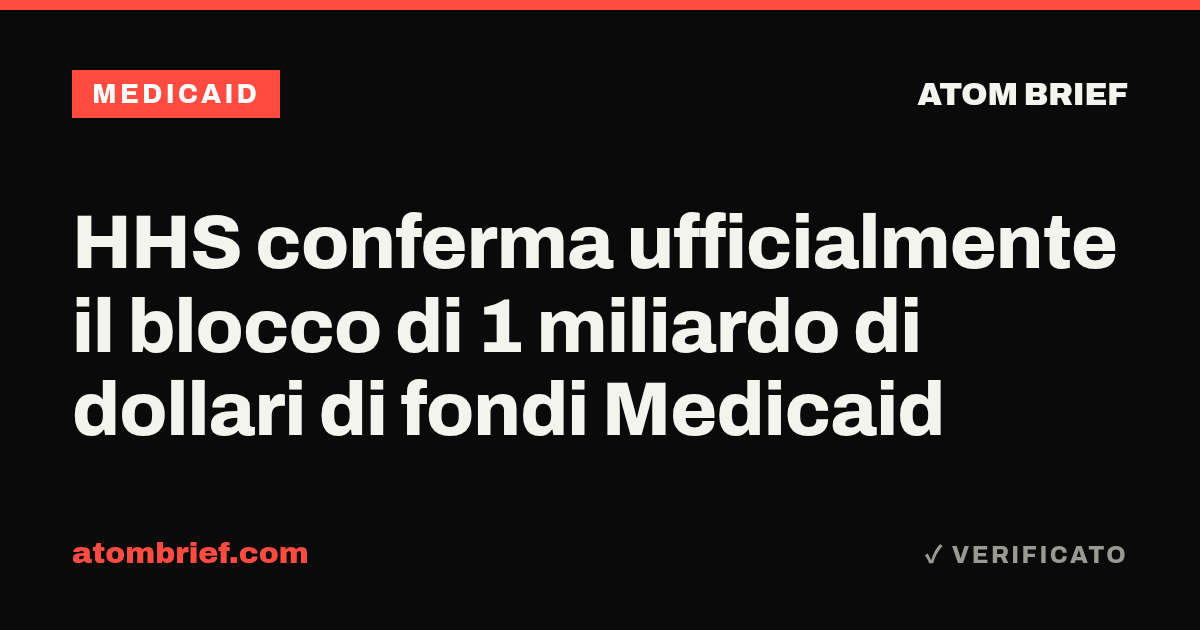 HHS conferma ufficialmente il blocco di 1 miliardo di dollari di fondi Medicaid
