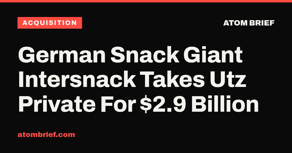 German Snack Giant Intersnack Takes Utz Private For $2.9 Billion