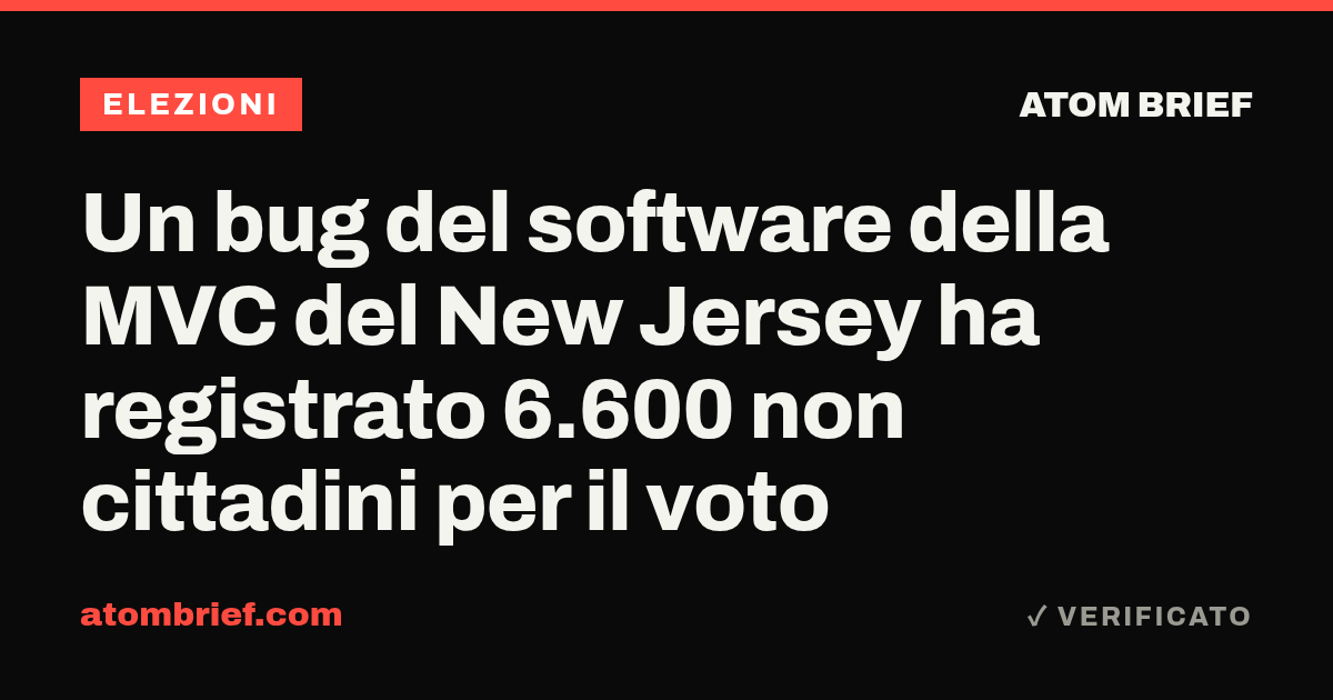 Un bug del software della MVC del New Jersey ha registrato 6.600 non cittadini per il voto