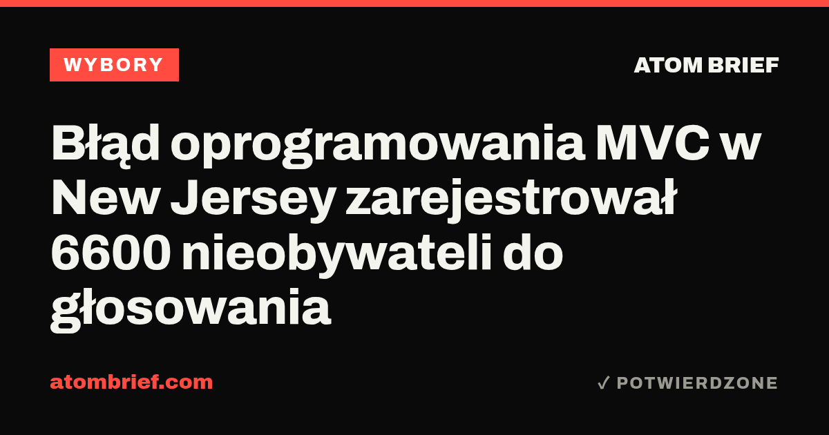 Błąd oprogramowania MVC w New Jersey zarejestrował 6600 nieobywateli do głosowania