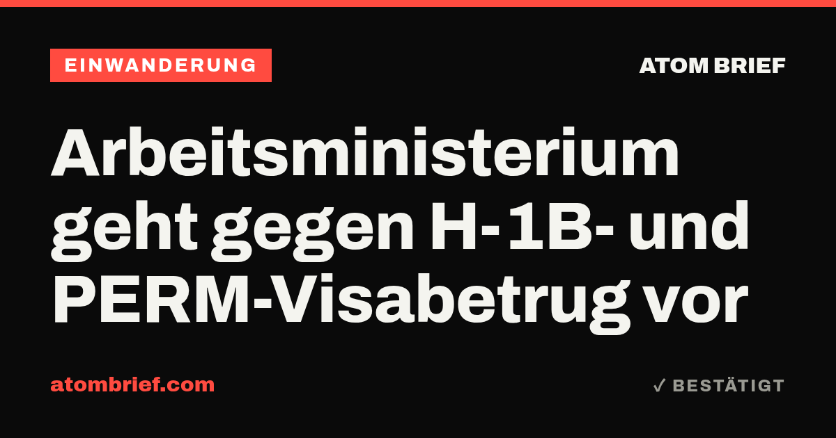 Arbeitsministerium geht gegen H-1B- und PERM-Visabetrug vor