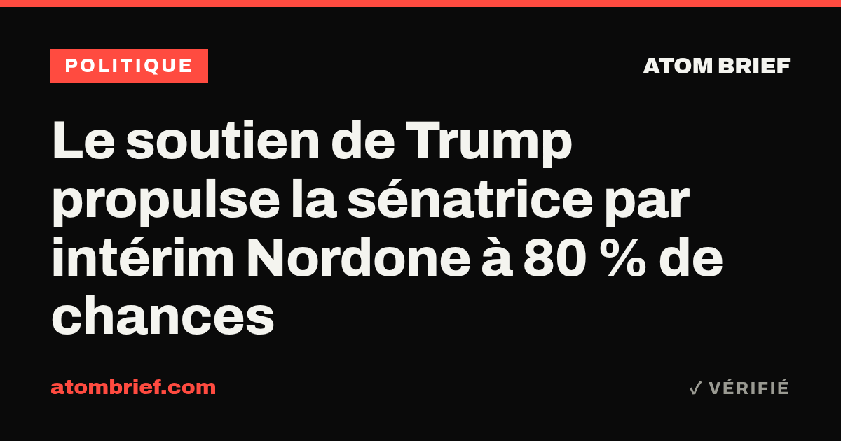 Le soutien de Trump propulse la sénatrice par intérim Nordone à 80 % de chances