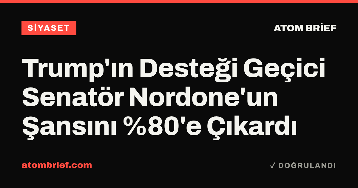 Trump'ın Desteği Geçici Senatör Nordone'un Şansını %80'e Çıkardı
