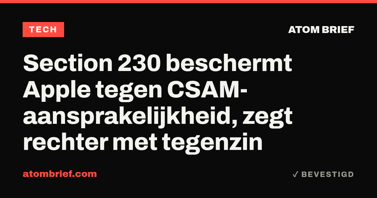 Section 230 beschermt Apple tegen CSAM-aansprakelijkheid, zegt rechter met tegenzin