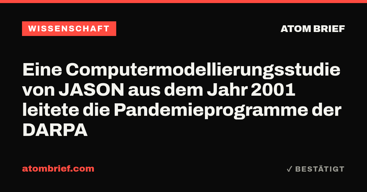 Eine Computermodellierungsstudie von JASON aus dem Jahr 2001 leitete die Pandemieprogramme der DARPA