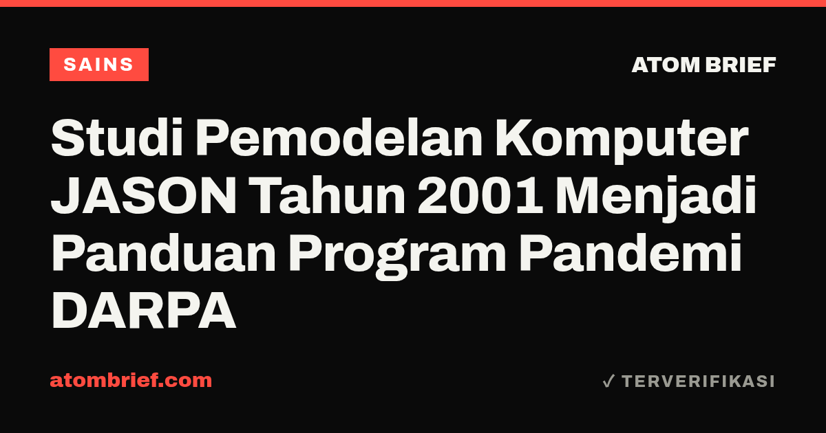 Studi Pemodelan Komputer JASON Tahun 2001 Menjadi Panduan Program Pandemi DARPA