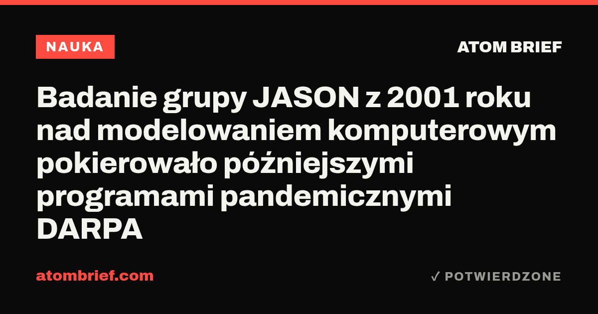 Badanie grupy JASON z 2001 roku nad modelowaniem komputerowym pokierowało późniejszymi programami pandemicznymi DARPA