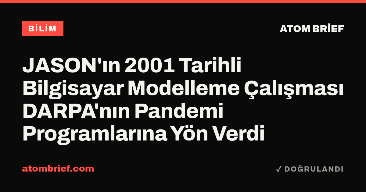 JASON'ın 2001 Tarihli Bilgisayar Modelleme Çalışması DARPA'nın Pandemi Programlarına Yön Verdi
