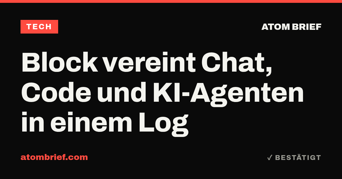 Block vereint Chat, Code und KI-Agenten in einem Log