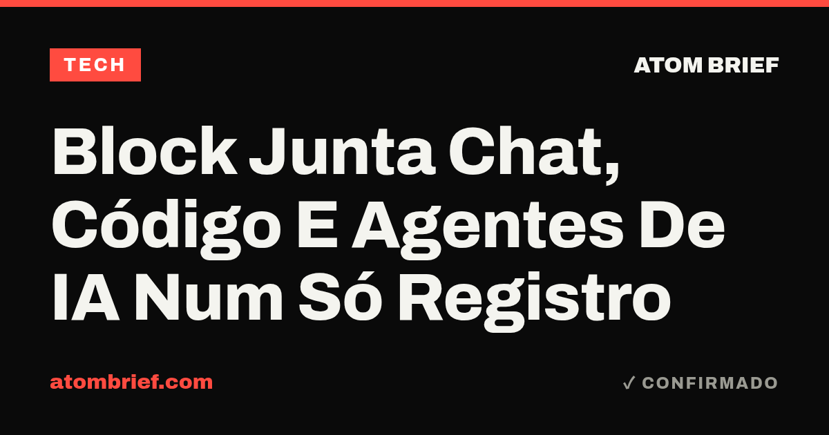 Block Junta Chat, Código E Agentes De IA Num Só Registro