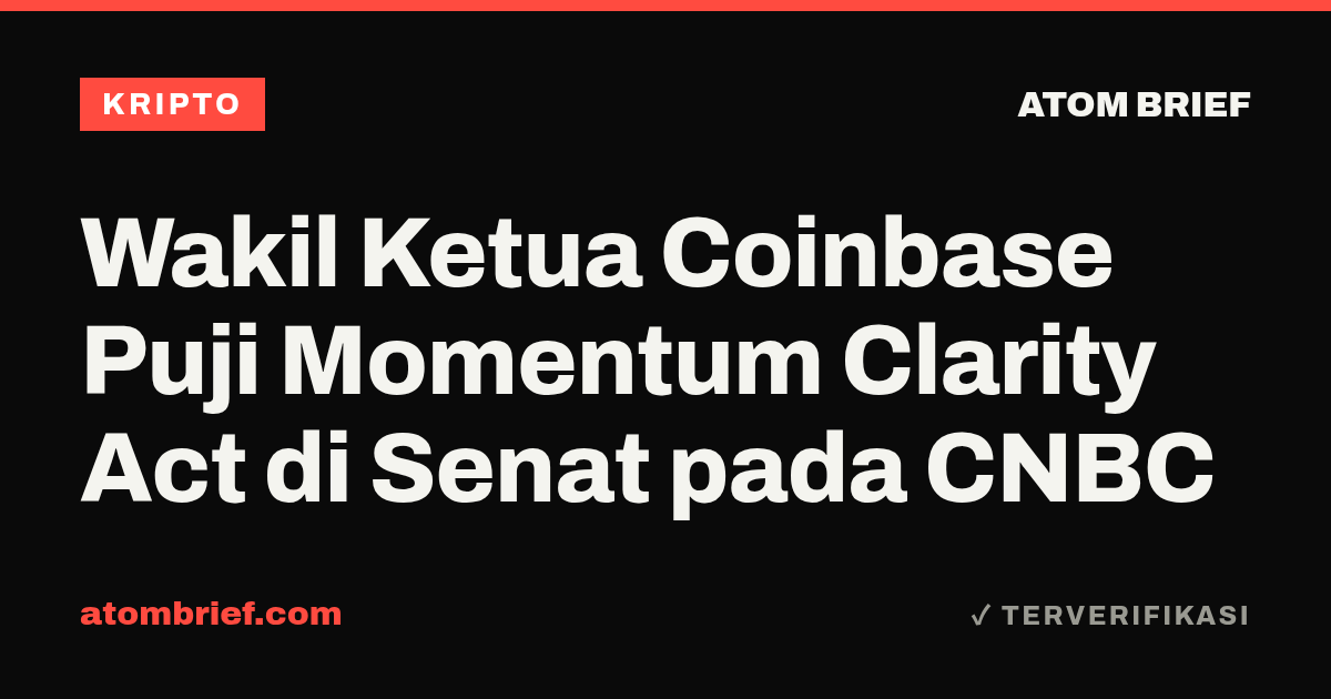 Wakil Ketua Coinbase Puji Momentum Clarity Act di Senat pada CNBC
