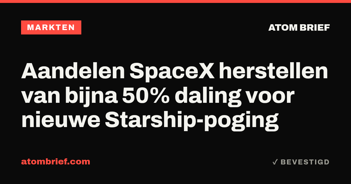 Aandelen SpaceX herstellen van bijna 50% daling voor nieuwe Starship-poging