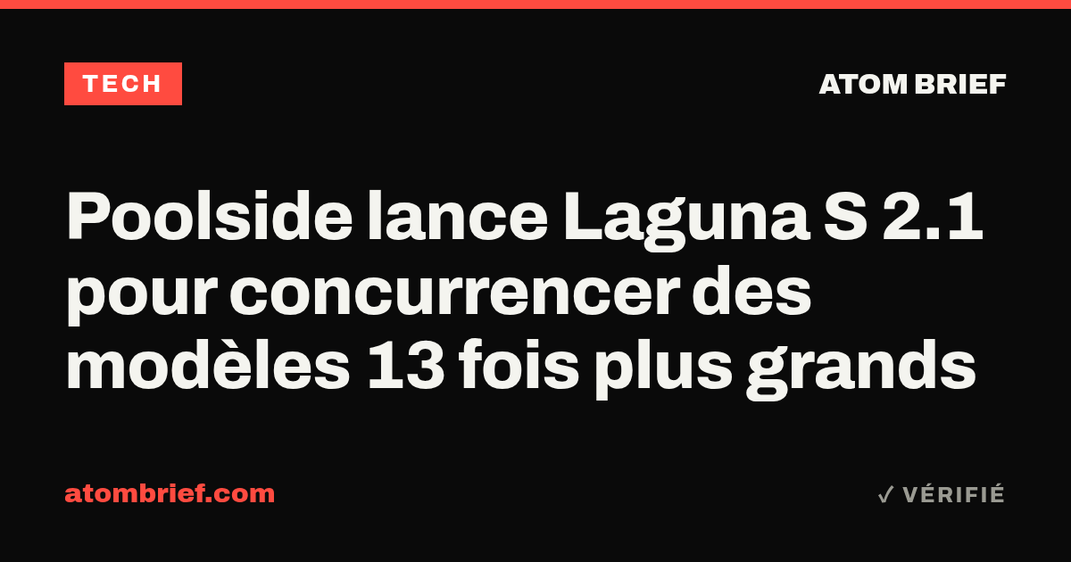 Poolside lance Laguna S 2.1 pour concurrencer des modèles 13 fois plus grands