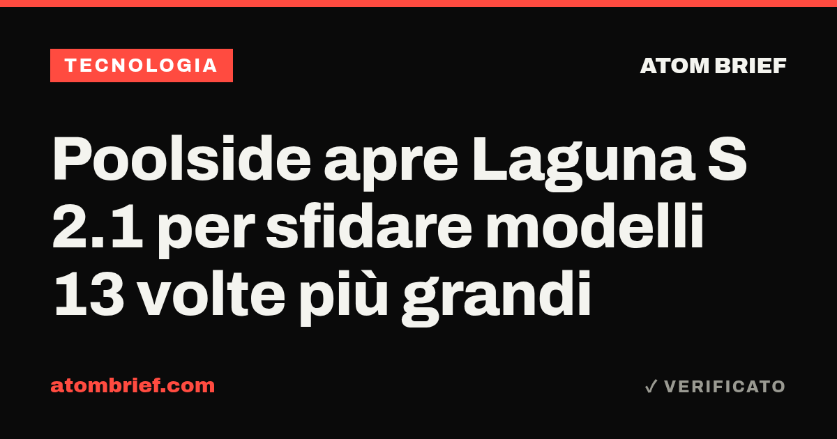 Poolside apre Laguna S 2.1 per sfidare modelli 13 volte più grandi