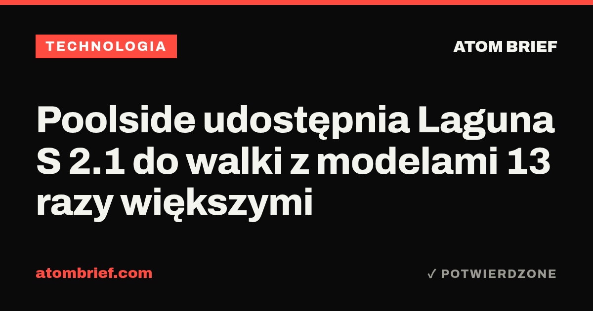 Poolside udostępnia Laguna S 2.1 do walki z modelami 13 razy większymi
