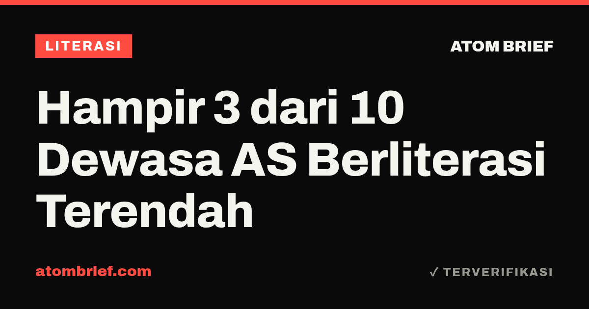 Hampir 3 dari 10 Dewasa AS Berliterasi Terendah