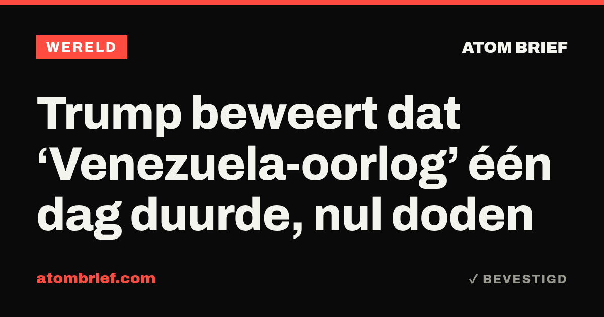 Trump beweert dat ‘Venezuela-oorlog’ één dag duurde, nul doden