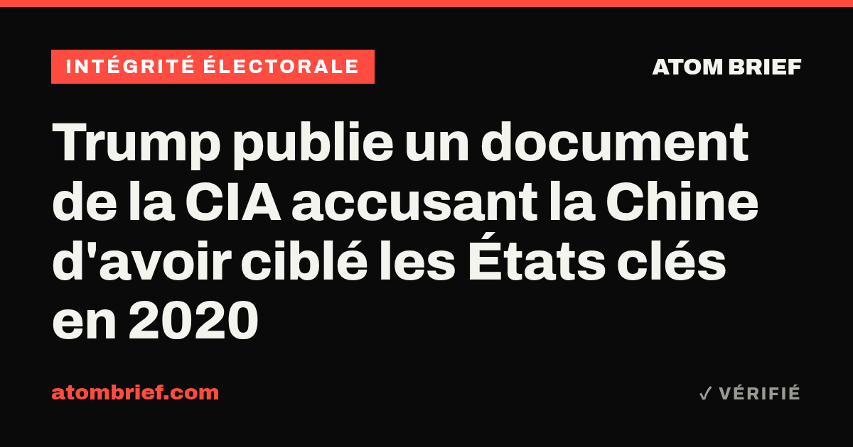 Trump publie un document de la CIA accusant la Chine d'avoir ciblé les États clés en 2020