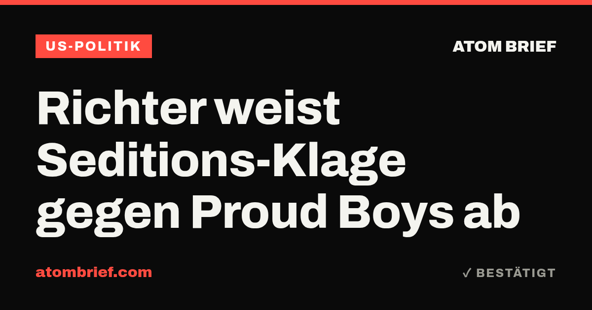 Richter weist Seditions-Klage gegen Proud Boys ab