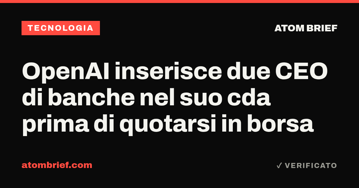 OpenAI inserisce due CEO di banche nel suo cda prima di quotarsi in borsa
