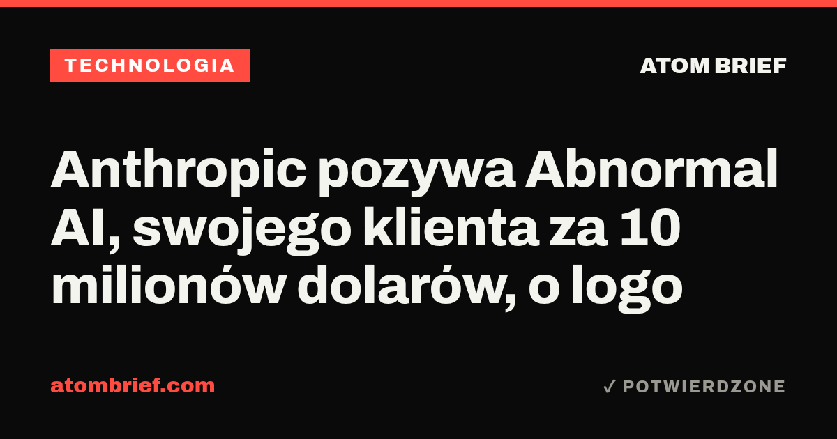 Anthropic pozywa Abnormal AI, swojego klienta za 10 milionów dolarów, o logo