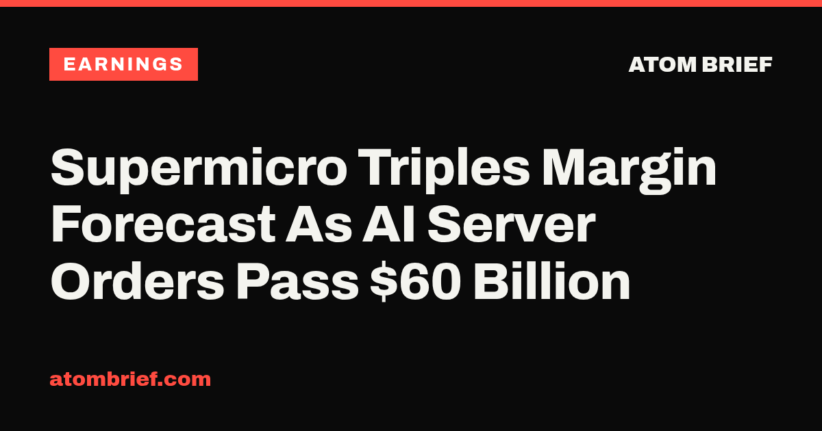Supermicro Triples Margin Forecast As AI Server Orders Pass $60 Billion