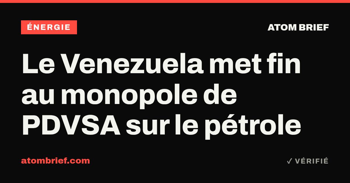 Le Venezuela met fin au monopole de PDVSA sur le pétrole