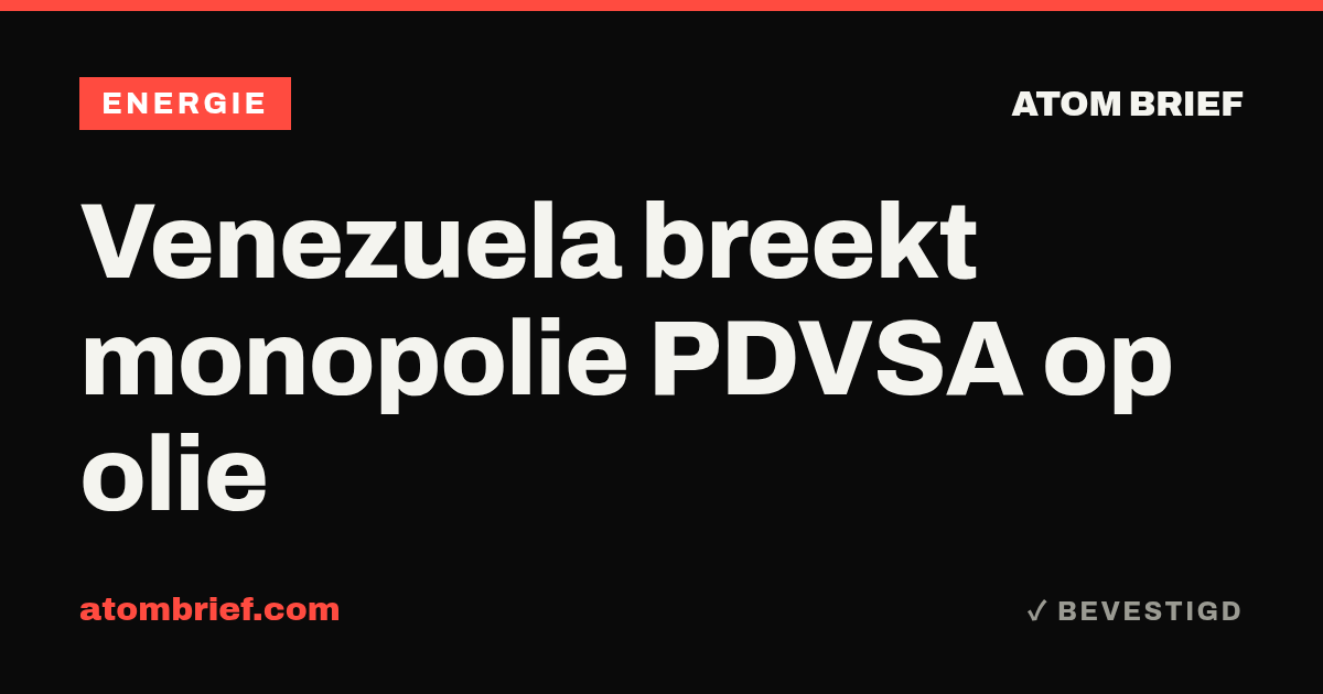 Venezuela breekt monopolie PDVSA op olie