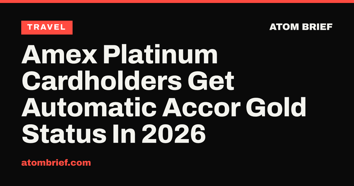 Amex Platinum Cardholders Get Automatic Accor Gold Status In 2026