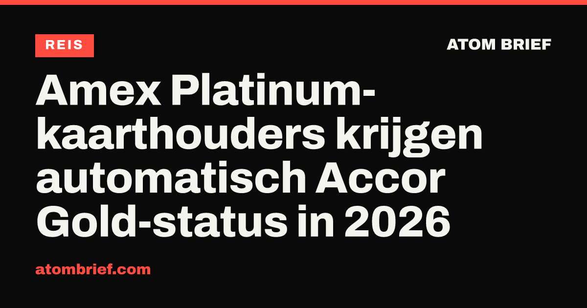 Amex Platinum-kaarthouders krijgen automatisch Accor Gold-status in 2026