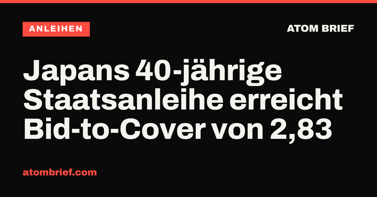 Japans 40-jährige Staatsanleihe erreicht Bid-to-Cover von 2,83