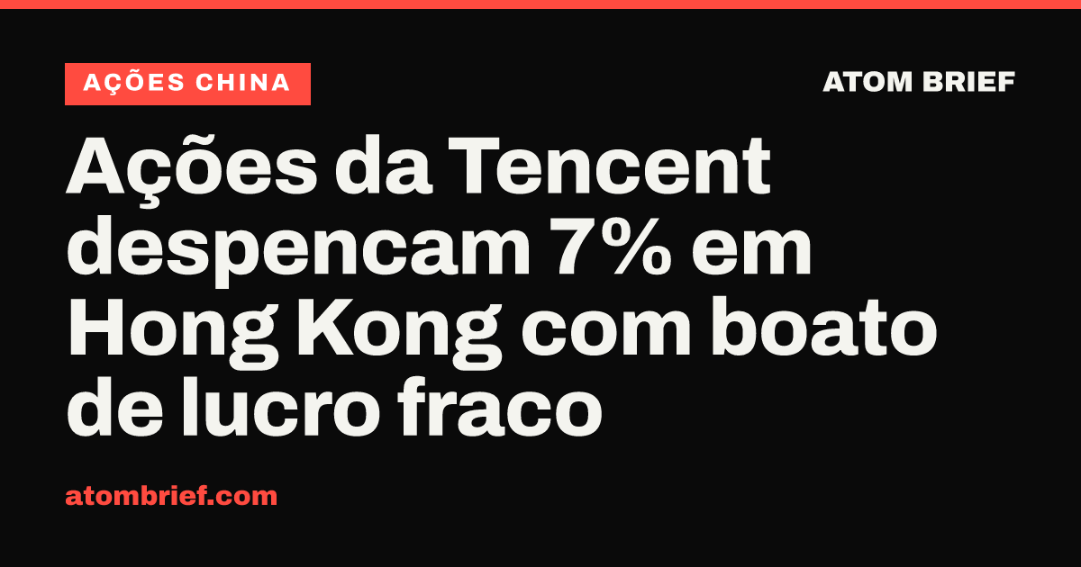Ações da Tencent despencam 7% em Hong Kong com boato de lucro fraco