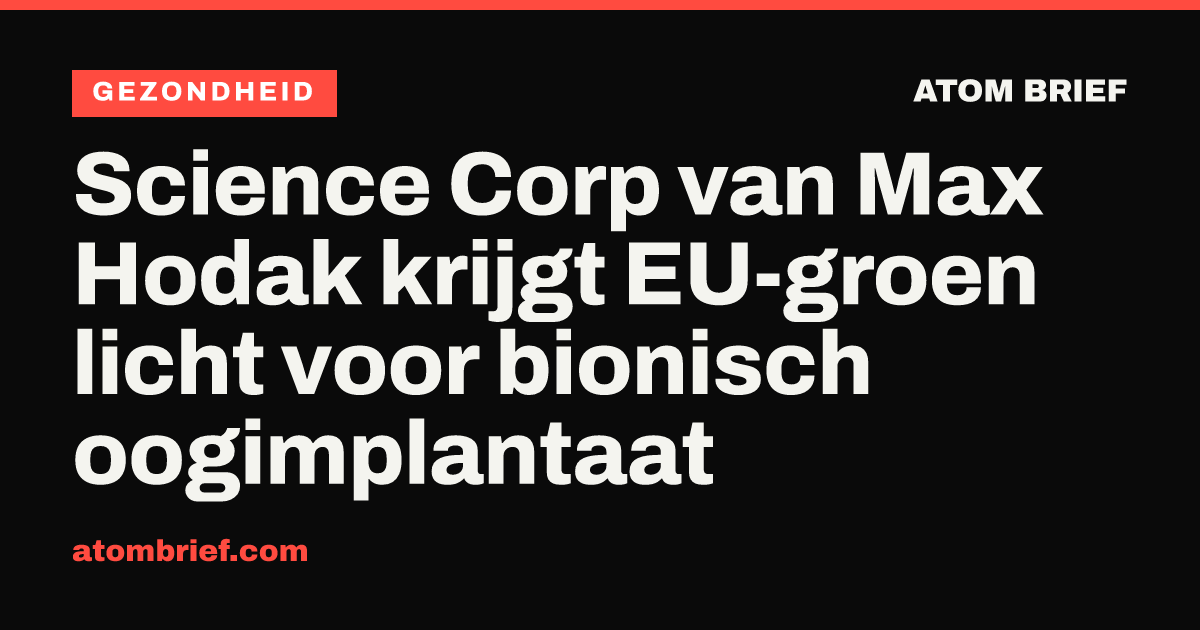 Science Corp van Max Hodak krijgt EU-groen licht voor bionisch oogimplantaat