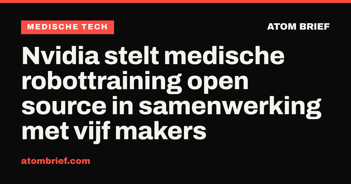 Nvidia stelt medische robottraining open source in samenwerking met vijf makers
