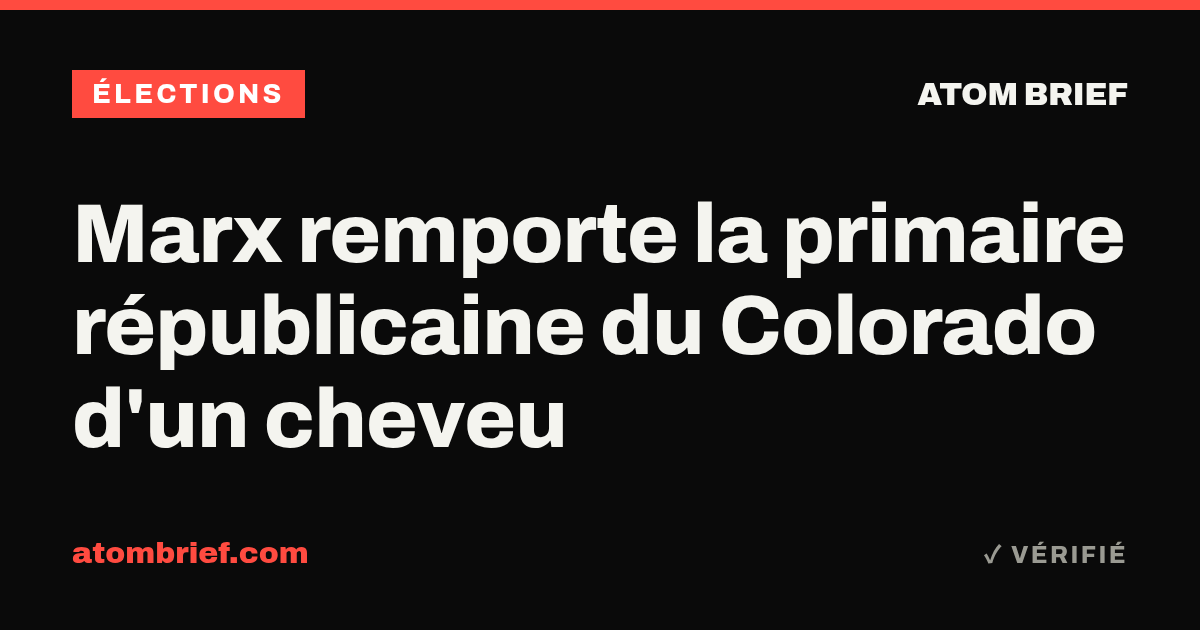Marx remporte la primaire républicaine du Colorado d'un cheveu