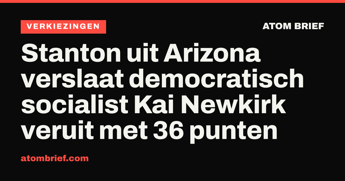 Stanton uit Arizona verslaat democratisch socialist Kai Newkirk veruit met 36 punten