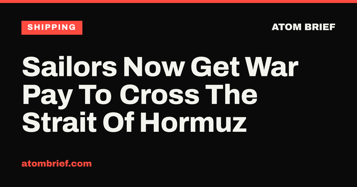 Sailors Now Get War Pay To Cross The Strait Of Hormuz