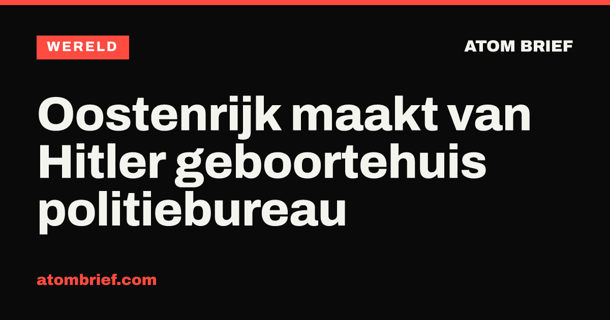 Oostenrijk maakt van Hitler geboortehuis politiebureau