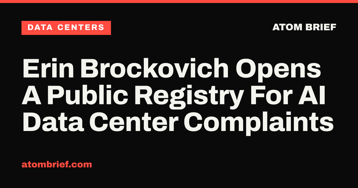 Erin Brockovich Opens A Public Registry For AI Data Center Complaints