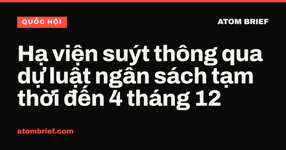 Hạ viện suýt thông qua dự luật ngân sách tạm thời đến 4 tháng 12