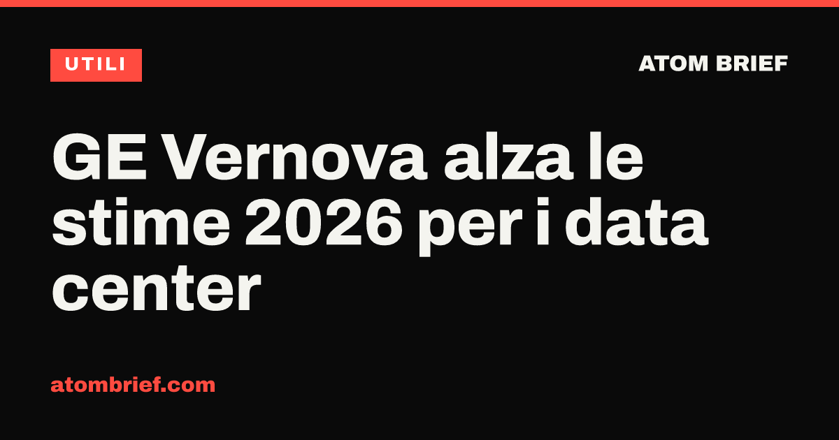 GE Vernova alza le stime 2026 per i data center