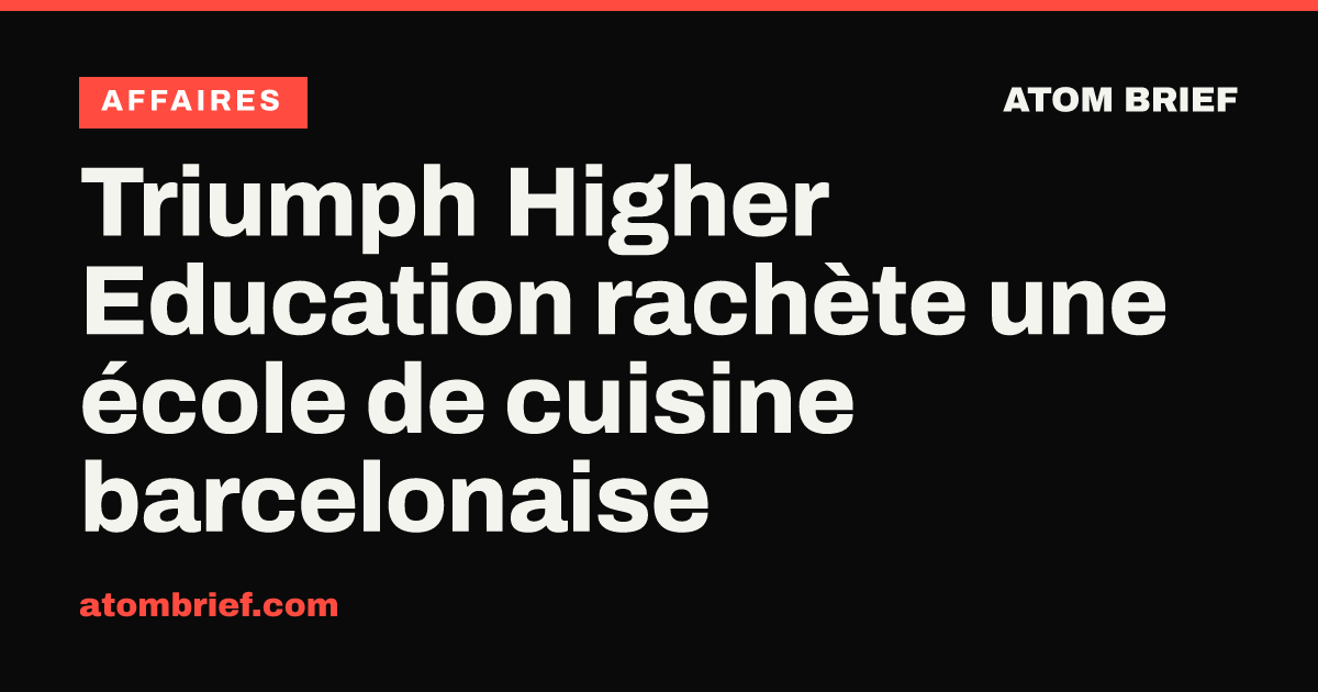 Triumph Higher Education rachète une école de cuisine barcelonaise