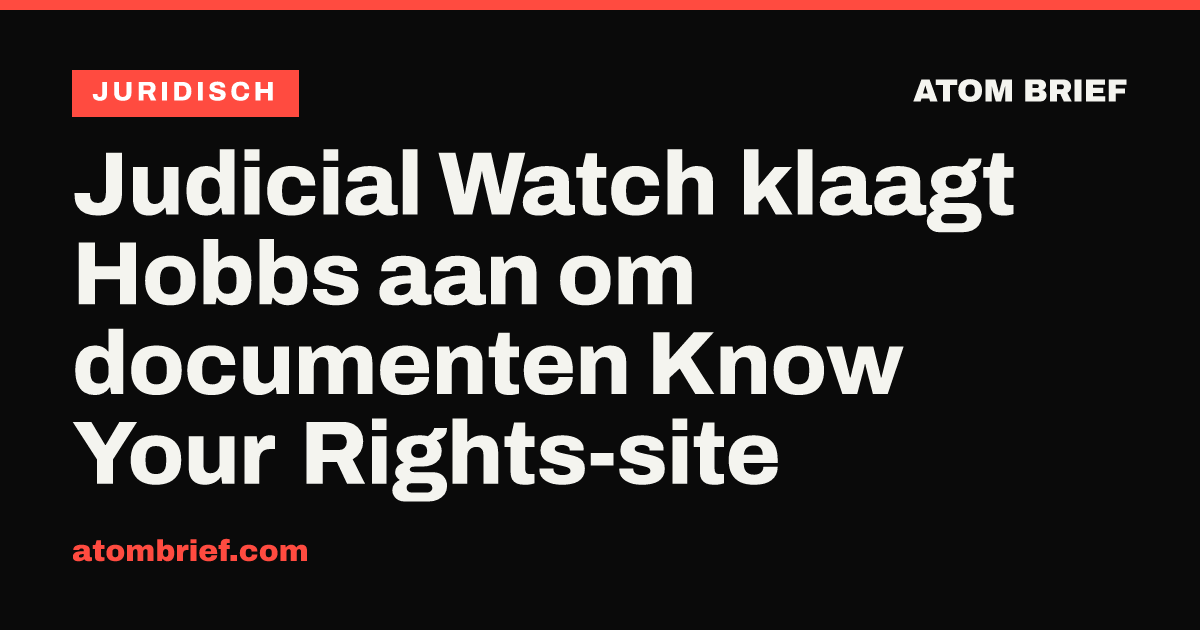 Judicial Watch klaagt Hobbs aan om documenten Know Your Rights-site